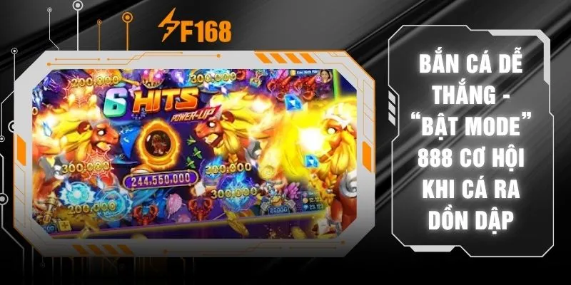 Bắn Cá Dễ Thắng - “Bật Mode” 888 Cơ Hội Khi Cá Ra Dồn Dập