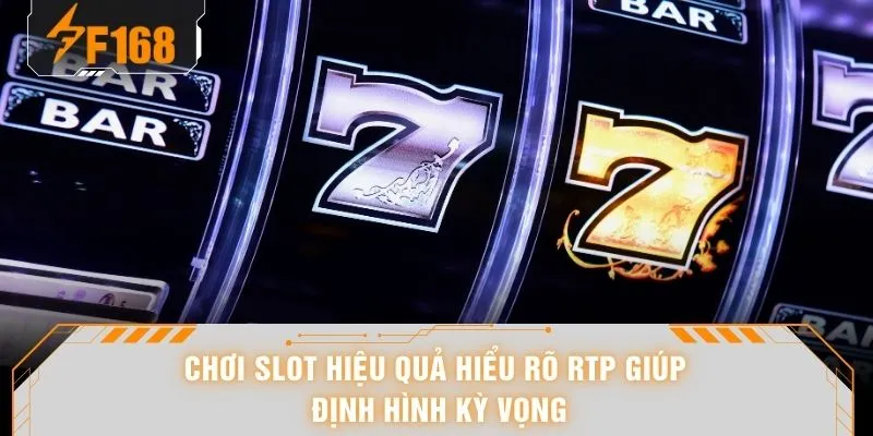 Chơi slot hiệu quả hiểu rõ RTP giúp định hình kỳ vọng