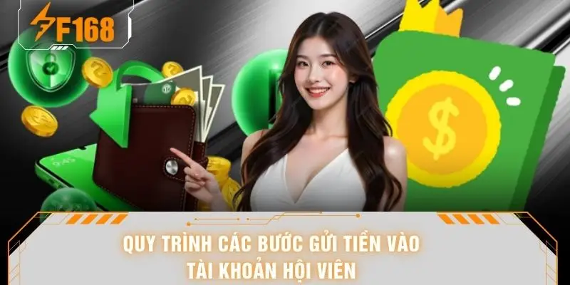 Quy trình các bước gửi tiền vào tài khoản hội viên