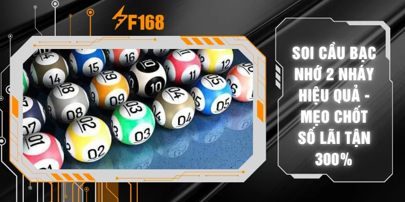 Soi Cầu Bạc Nhớ 2 Nháy Hiệu Quả - Mẹo Chốt Số Lãi Tận 300%